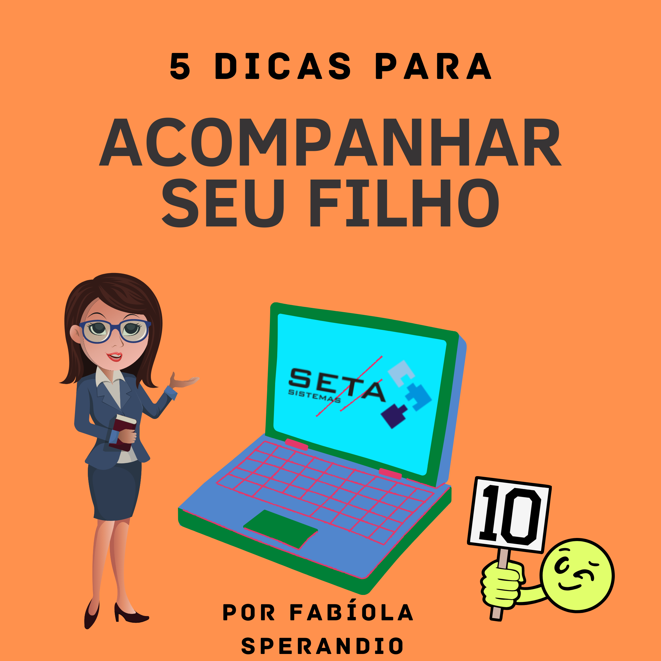 5 dicas para: Acompanhar seu Filho