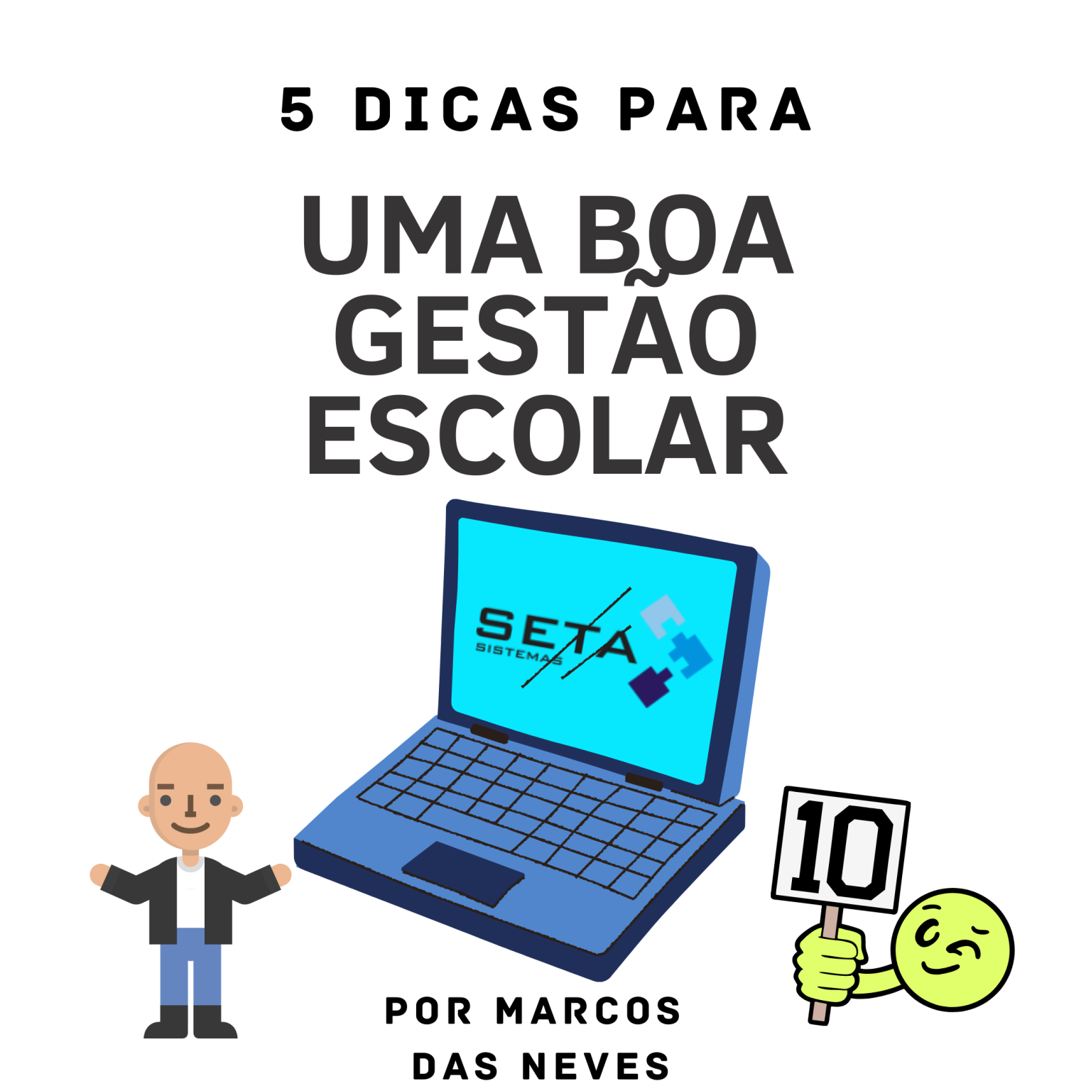 5 dicas para: Uma Boa Gestão Escolar – Novas ideias, novos caminhos