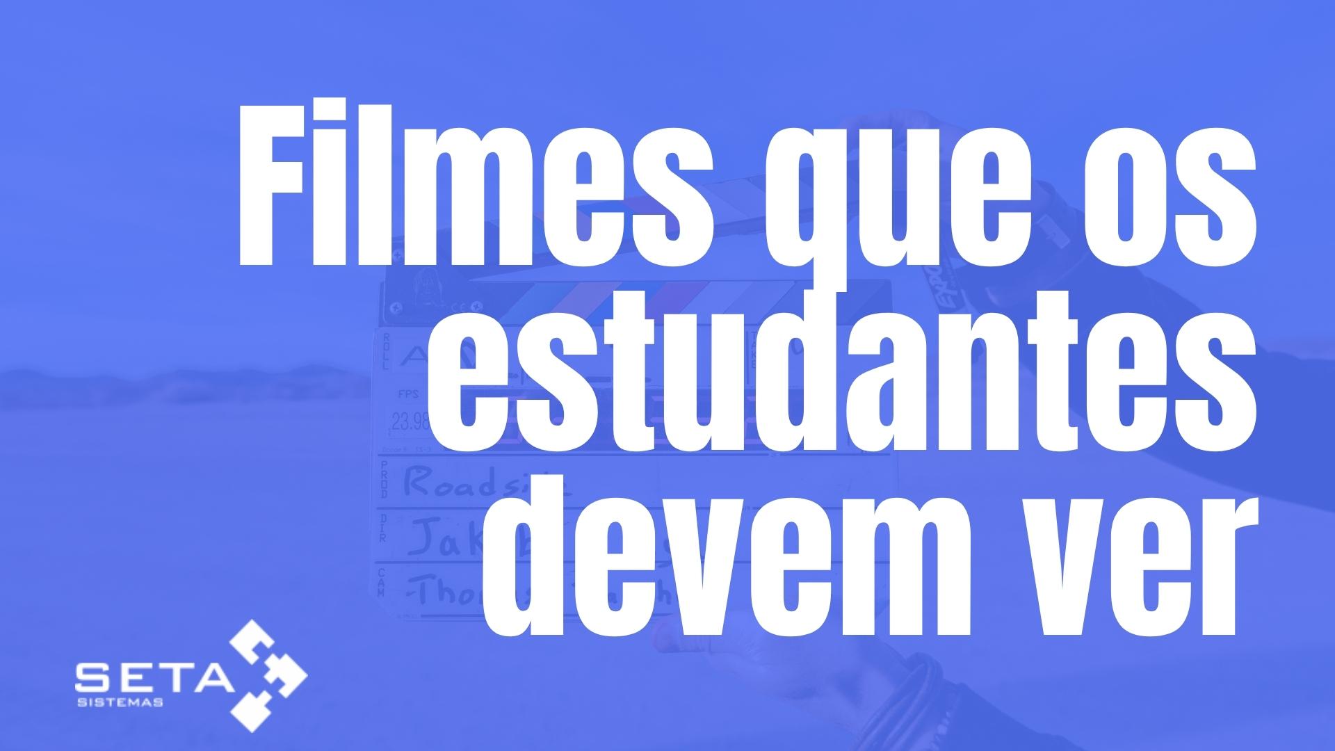 Filmes a que todo estudante deve assistir antes de entrar em uma universidade